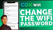 How To Change Your Cox WiFi Password !