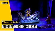 "Midsummer Night's Dream" by the University of Iowa Department of Theatre Arts