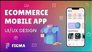 Ecommerce Mobile App UI/UX Designing in Figma