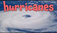 Hurricanes - Learning about Hurricanes for kids and children