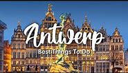 ANTWERP, BELGIUM (2023) | 10 Awesome Things To Do In Antwerp City