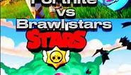 brawl stars vs Fortnite #1v1