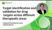 Target identification and validation for drug targets across different therapeutic areas