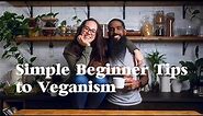 Easy Guide to Veganism | How to Go Vegan | Veganuary 101