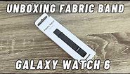 UNBOXING Fabric Band for Samsung Galaxy Watch 6