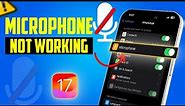 Fix iPhone Microphone Not Working on iOS 17 (Easy Solutions) | Microphone glitches on iPhone
