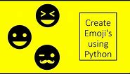 How to create emoji or emoticon using Python