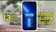 How to Unlock iPhone 13 Pro Max