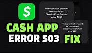 Fixing Cash App's Session Error 503: Update, Maintenance & Offline Issues Explained!