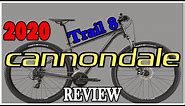 Cannondale Trail 8 2020 Review Mountain Biking on a Budget