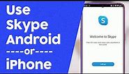 How to use Skype on Android Phone Tutorial 2022