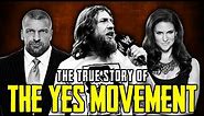 The True Story Of Daniel Bryan's YES Movement
