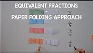 Equivalent fractions | Paper folding activity | Primary school Maths