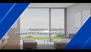 Construction Guide for Huawei FTTR Transparent Optical Cables