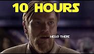 Obi-Wan Hello there - 10 hours
