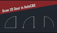 3 way to Draw 2D Door in Auto CAD