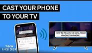 How To Cast Your Phone To Your TV | Tech Insider