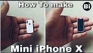 How To Make? Mini iPhone X? Bi