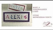 Personalize a Card using Monogram Fonts