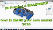 3D Printing for beginners - 2020 - How to MAKE MODELS to 3D Print for FREE