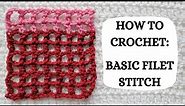 How To Crochet: Basic Filet Stitch | Tutorial, DIY, Beginner Crochet, Easy Crochet, Lace, Popular 💝
