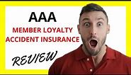 🔥 AAA Member Loyalty Accident Insurance Review: Pros and Cons