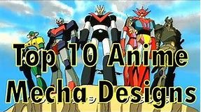 Top 10 Anime Mecha Designs