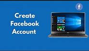 How to Create Facebook Account on Laptop (Quick & Simple)
