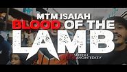 Blood Of The Lamb - MTM Isaiah (Prod. By MTM Shine)