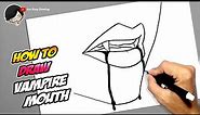 How to draw Vampire Mouth