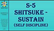 Part 6: 5S Basics S5 SHITSUKE Sustain Self Discipline