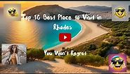 Top 10 Must-Visit Spots in RHODES, Greece