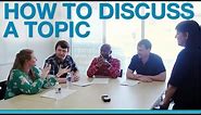 How to discuss a topic in a group