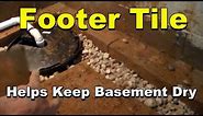 WET BASEMENT? How Footer Tile Works to Drain The Basement Wall