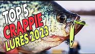 Top 5 Best Crappie Lures Must Use In 2023 - Best Crappie Setup Guide