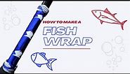 Seven Easy Steps to Create a Fish Wrap: Custom Rod Building