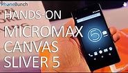 Micromax Canvas Sliver 5 Hands-on Overview and First Impressions