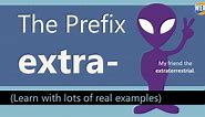 How Do You Use the Prefix Extra-? (Real examples   Video)