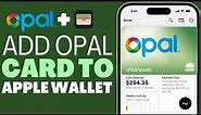 How To Add Opal Card To Apple Wallet - Full Guide 2023