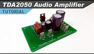 How to Design and Build a TDA2050 Stereo Amplifier