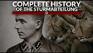 The Complete History of The Sturmabteilung (SA)