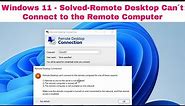 Windows 11 - Solved - Remote Desktop Can´t Connect to The Remote Computer for one of These Reasons