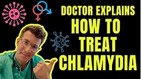How to treat CHLAMYDIA...Doctor O'Donovan explains!