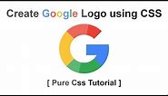 Create Google Logo Using CSS - Pure CSS Logo Tutorial