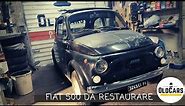 Fiat 500 d'epoca da Restaurare: Acquisto, Recupero e Riparazione (Parte 1)