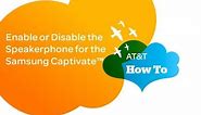 Enable or Disable the Speakerphone for the Samsung Captivate™: AT&T How To Video Series