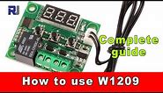 How to use W1209 Temperature relay controller and program the thermostat