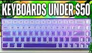 The BEST GAMING Keyboards Under $50!