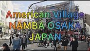 FAMOUS AMERICAN VILLAGE INSIDE OSAKA JAPAN | AMERICA MURA NAMBA OSAKA WALK TOUR 4K | アメリカ村