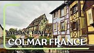 COLMAR FRANCE | ALSACE WINE TRAIL | Beautiful European City